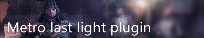 Metro last light plugin X32\X64